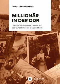 Millionär in der DDR - Nehring, Christopher