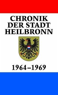 Chronik der Stadt Heilbronn / Chronik der Stadt Heilbronn Band IX - Föll, Werner