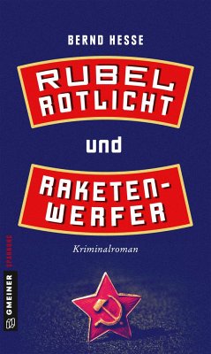 Rubel, Rotlicht und Raketenwerfer - Hesse, Bernd