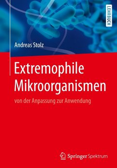 Extremophile Mikroorganismen - Stolz, Andreas