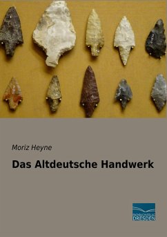 Das Altdeutsche Handwerk - Heyne, Moriz