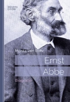Ernst Abbe. Biografie - Rohr, Moritz von