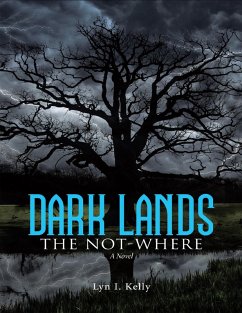 Dark Lands: The Not-Where (eBook, ePUB) - Kelly, Lyn I.
