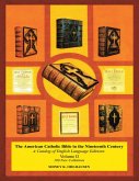 The American Catholic Bible In the Nineteenth Century: A Catalog of English Language Editions: Volume II (eBook, ePUB)