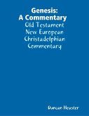 Genesis: A Commentary Old Testament New European Christadelphian Commentary (eBook, ePUB)