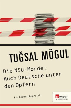 Die NSU-Morde: Auch Deutsche unter den Opfern (eBook, ePUB) - Mogul, Tugsal