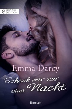 Schenk mir nur eine Nacht (eBook, ePUB) - Darcy, Emma