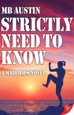 Strictly Need to Know (eBook, ePUB) Strictly Need to Know (eBook, ePUB)