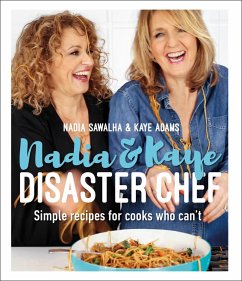 Nadia and Kaye Disaster Chef (eBook, ePUB) - Sawalha, Nadia; Adams, Kaye