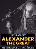 Alexander the Great (eBook, ePUB) Alexander the Great (eBook, ePUB)