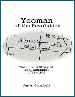 Yeoman of the Revolution: The Untold Story of Joel Campbell 1735 - 1828 (eBook, ePUB) - Campbell, Jay A.