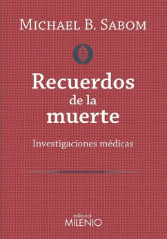 Recuerdos de la muerte : investigaciones médicas - Sabom, Michael B.