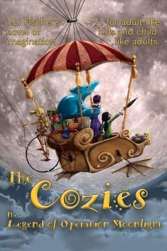 The Cozies: The Legend of Operation Moonlight Volume 1 - Fischer, T. L.