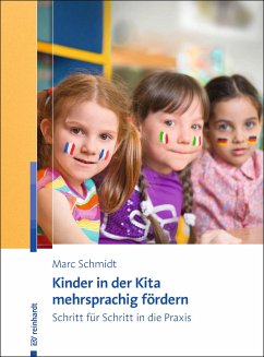 Kinder in der Kita mehrsprachig fördern - Schmidt, Marc