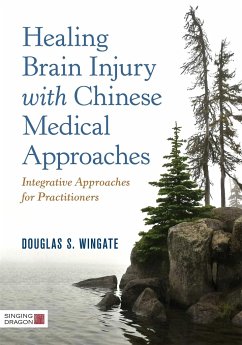 Healing Brain Injury with Chinese Medical Approaches - Wingate, Douglas S