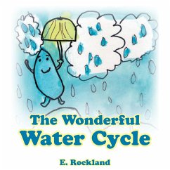 The Wonderful Water Cycle - E. Rockland
