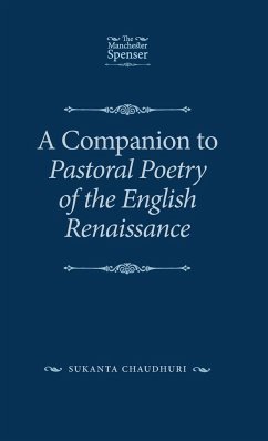 A Companion to Pastoral Poetry of the English Renaissance - Chaudhuri, Sukanta