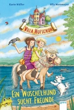 Ein Wuschelhund sucht Freunde / Villa Hufschuh Bd.4 - Müller, Karin