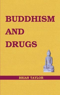 BUDDHISM AND DRUGS - Taylor, Brian F.