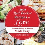 Little Red Book of Recipes to Love: Entertaining at Home Made Easy Volume 2