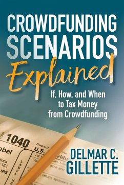 Crowdfunding Scenarios Explained - Gillette, Delmar C