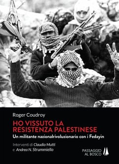 Cover Ho vissuto la resistenza palestinese. Un militante nazionalrivoluzionario con i Fedayin