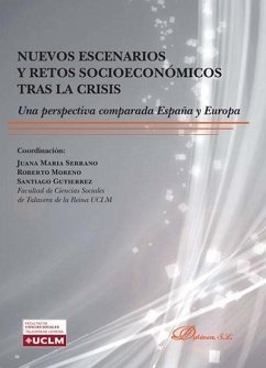 Nuevos escenarios y retos socioeconómicos tras la crisis : una perspectiva comparada España y Europa - Moreno López, Roberto; Serrano García, Juana María