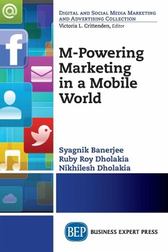 M-Powering Marketing in a Mobile World - Banerjee, Syagnik; Dholakia, Ruby Roy; Dholakia, Nikhilesh