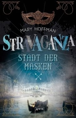 Stadt der Masken / Stravaganza Bd.1 - Hoffman, Mary