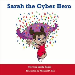 Sarah the Cyber Hero: Volume 1 - Rauer, Emily