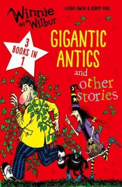 Winnie and Wilbur: Gigantic Antics and other stories - Owen, Laura