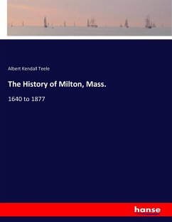 The History of Milton, Mass.