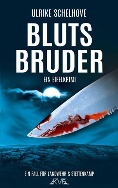Blutsbruder - Ein Eifel-Krimi - Schelhove, Ulrike