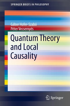 Quantum Theory and Local Causality - Hofer-Szabó, Gábor;Vecsernyés, Péter