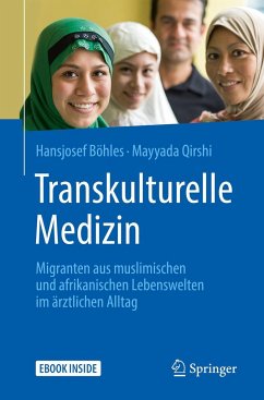 Transkulturelle Medizin - Böhles, Hansjosef;Qirshi, Mayyada