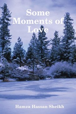 Some Moments of Love (eBook, ePUB) - Sheikh, Hamza Hassan