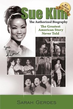 Cover The Sue Kim Story: The Authorized Biography (eBook, ePUB)