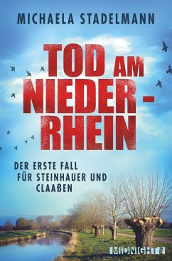 Tod am Niederrhein / Steinhauer und Claaßen Bd.1 (eBook, ePUB) - Stadelmann, Michaela