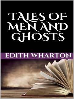 Tales of men and ghosts (eBook, ePUB) - Wharton, Edith