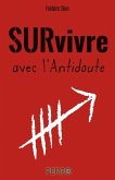 Survivre avec l'Antidoute (eBook, ePUB) Survivre avec l'Antidoute (eBook, ePUB)