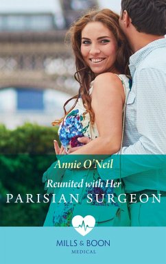 Reunited With Her Parisian Surgeon (eBook, ePUB) - O'Neil, Annie