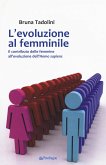 L' evoluzione al femminile. Il contributo delle femmine all'evoluzione dell'Homo sapiens
