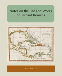 Cover Notes on the Life and Works of Bernard Romans