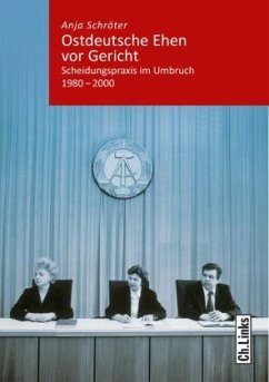 Ostdeutsche Ehen vor Gericht - Schröter, Anja