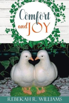 Comfort and Joy - Williams, Rebekah R.