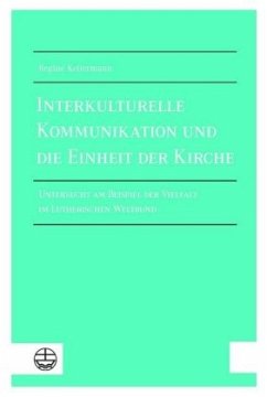 Interkulturelle Kommunikation und die Einheit der Kirche - Kellermann, Regine