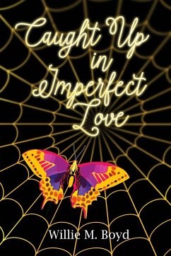 Caught Up in Imperfect Love - Boyd, Willie M.