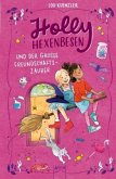 Holly Hexenbesen und der große Freundschaftszauber / Holly Hexenbesen Bd.3