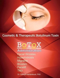 Cosmetic & Therapeutic Botulinum Toxin: Botox Administration Volume 1 - Honardoust, Dariush