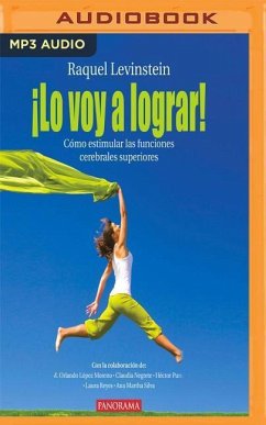 Lo Voy a Lograr!: Cmo Estimular Las Funciones Cerebrales Superiores - Levinstein, Raquel